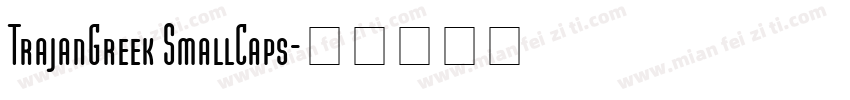 TrajanGreek SmallCaps字体转换